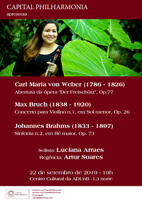 Bruch: Concerto 1 com Luciana Arraes, Brahms: Sinfonia e Weber: Abertura